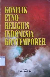 Konflik Etno Religius Indonesia Kontemorer