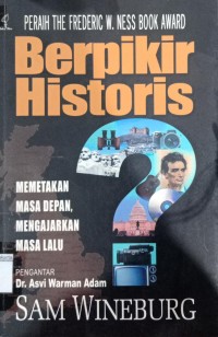 Berpikir Historis: Memetakan Masa Depan; Mengajarkan Masa Lalu