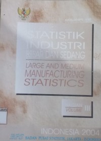 Statistik Industri Besar dan Sedang = Large  and Medium Manufacturing Statistic