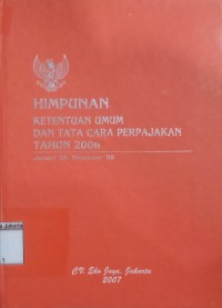 Himpunan Ketentuan Umum dan Tata Cara Perpajakan Tahun 2006