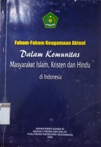 Faham Faham Keagamaan Aktual Dalam Komunitas Masyarakat Islam,Kristen dan Hindu diIndonesia