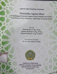 Dialektika Agama Missi di Kalangan Pemeluk Agama Islam,Katolik dan Budha: Studi Kasus di Desa Margorejo,Tegineneng,Lampung Selatan