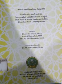 Pemberdayaan Spiritual Masyarakat Lokal Berbasis Masjid: Studi Kasus di Masjid Raudhatus Sholihin Desa Bumi Restu Lampung Selatan