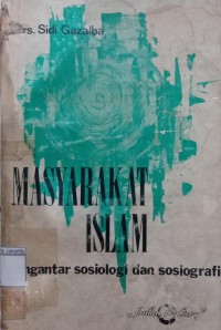 Masyarakat Islam: Pengantar Sosiologi dan Sosiografi