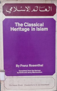 The Classical Heritage in Islam