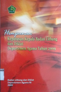 Himpunan Keputusan Kepala Badan Litbang dan Diklat Departemen Agama Tahun 2009