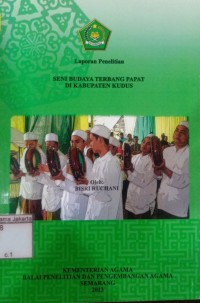 Laporan Penelitian Seni Budaya Terbang Papat di Kabupaten Kudus