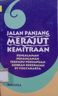 Jalan Merajut Kemitraan: Pengalaman Penanganan Terpadu Perempuan Korban Kerasan di Yogyakarta