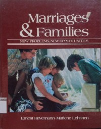 Marriages & Families: New Problems,New Opportubities