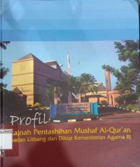 Profil Lajnah Pentashihan Mushaf Al-Qur' an Badan Litbang dan Diklat Kementerian Agama RI