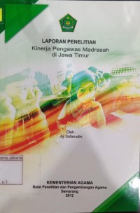 Laporan Penelitian Kinerja Pengawas Madrasah di Jawa Timur