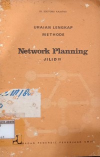 Uraian Lengkap Methode Network Planning Jilid II