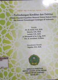 Perlindungan Kreditur dan Debitur Dalam Masalah Kepailitan Menurut Sistem Hukum Islam dan Hukum Perundangan - Undangan di Indonesia