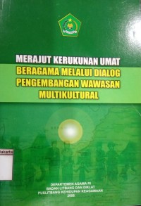 Merajut Kerukunan Umat Beragama Melalui Dialog Pengembangan Wawasan Multikultural