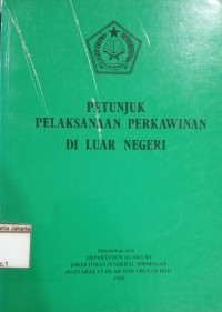 Petunjuk Pelaksanaan Perkawinan di Luar Negri