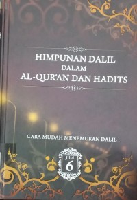 Himpunan Dalil dalam Al - Qur'an dan Hadits Jilid 6