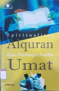 Spiritualitas Alquran dalam Membangun Kearifan Umat