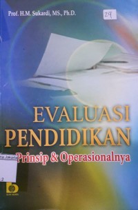 Evaluasi Pendidikan; Prinsip & Operasionalnya