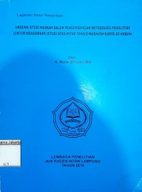 Laporan hasil Urgensi Studi Naskah dalam Pengembangan Metodologi Penelitian Lektur Keagamaan: ( Studi Atas Kitab Tahqiq Nushush Karya As Harun)