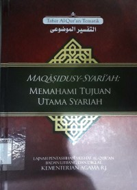 Maqassidusy-Syariah: Memahami Tujuan Utama Syariah