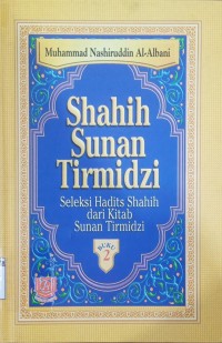 Shahih Sunan Tirmidzi; Seleksi Hadits Shahih dari Kitab Sunan Tirmidzi Buku 2