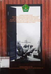 Laporan Penelitian Dinamika Keagamaan Masyarakat Adat dalam Perspektif Perubahan Sosial di Jawa Tengah,Jawa Timur,dan DI Yogyakarta; (studi pada Masyarakat Adat Tengger di Kecematan Sukapura Kabupaten Probolinggo Jawa Timur)