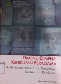 Dimensi-Dimensi Kehidupan Beragama; Studi tentang Paham/ Aliran Keagamaan, Dakwah, dan Kerukunan