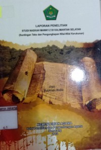 Laporan Penelitian Studi Naskah Mawa'iz di Kalimantan Selatan; ( Suntingan Teks dan Pengungkapan Nilai-Nilai Kerukunan)