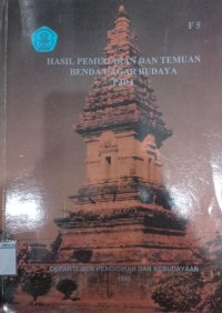 Hasil Pemugaran dan Temuan Benda Cagar Budaya PJP I