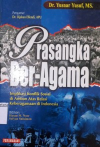 Prasangka Ber-Agama; Implikasi Konflik Sosial di Ambon Atas Relasi Keberagamaan di Indonesia