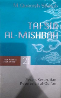 Tafsir Al-Mishbah; Surah Al-Imran Surah An-Nisa Volume 2