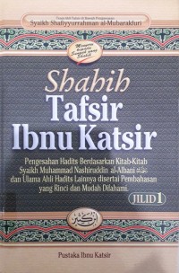 Shahih Tafsir Ibnu Katsir; Juz 1-2 Surah Al-fatihah Surah Al-Baqarah Jilid 1