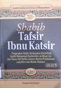 Shahih Tafsir Ibnu Katsir;Juz 13-16 Surah Ibrahim Surah Al-Hijr Surah An-Nahl Surah Al-Israa Surah Al-Kahfi Surah Maryam Surah Thaahaa Jilid 5