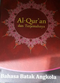 Al-Qur'an dan Terjemahnya Bahasa Batak Angkola