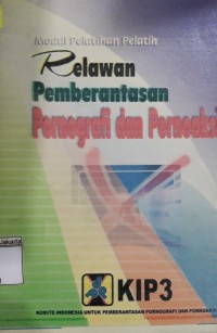 Modul Pelatihan Pelatih Relawan Pemberantasan Pornografi dan Pornoaksi