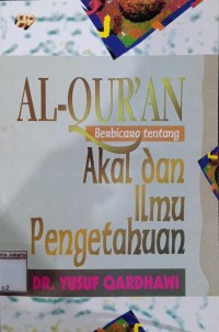 Al-Qur'an Berbicara Tentang Akal dan Ilmu Pengetahuan