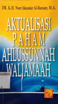 Akttualisasi Paham Ahlussannah Waliamaah