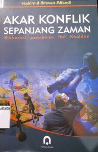 Akar Konflik Sepanjang Zaman Elaborasi PemikiranIbn Khaldun