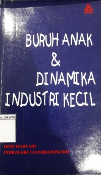 Buruh Anak & Dinamika Industri Kecil