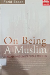 On Being A Muslim Menjadi Muslim Di Dunia Modern