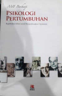 Psikologi Perumbuhan : Kepribadian Sehat untuk Mengembangkan Optimisme