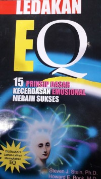 Ledakan EQ : 15 Prinsip Dasar Kcerdasan Emosional Meraih Sukses