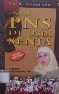 Menjadi PNS di Usia Senja