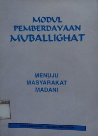 Modul Pemberdayaan Muballighat Menuju Masyarakat Madani