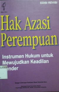 Hak Azasi Perempuan Instrumen Hukum Umtuk Mewujudkan Keadilan Gender