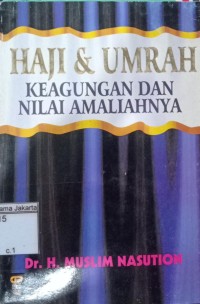 Haji & Umrah Keagungan dan Nilai Amaliahnya