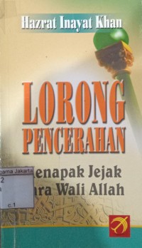 Lorong Pencerahan Menapak Jejak Para Wali Allah