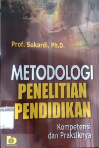 Metodologi Penelitian Pendidikan: Kompetensi dan Praktiknya