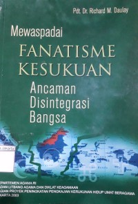 Mewaspadai Fanatisme Kesukuan; Ancaman Disintegrasi Bangsa