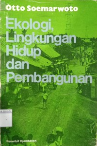 Ekologi, Lingkungan Hidup dan Pembangunan